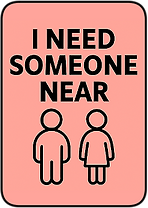I need someone near.
Icon of two figures standing side by side, reflecting a need for proximity, companionship, or gentle connection.
