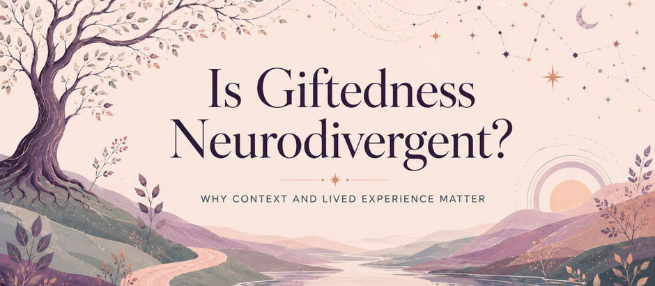 Illustrated blog banner reading “Is Giftedness Neurodivergent? Why Context and Lived Experience Matter”, framed by a branching tree, constellations, soft hills, a winding path and reflective water in muted blush, mauve, sage and blue-grey tones.