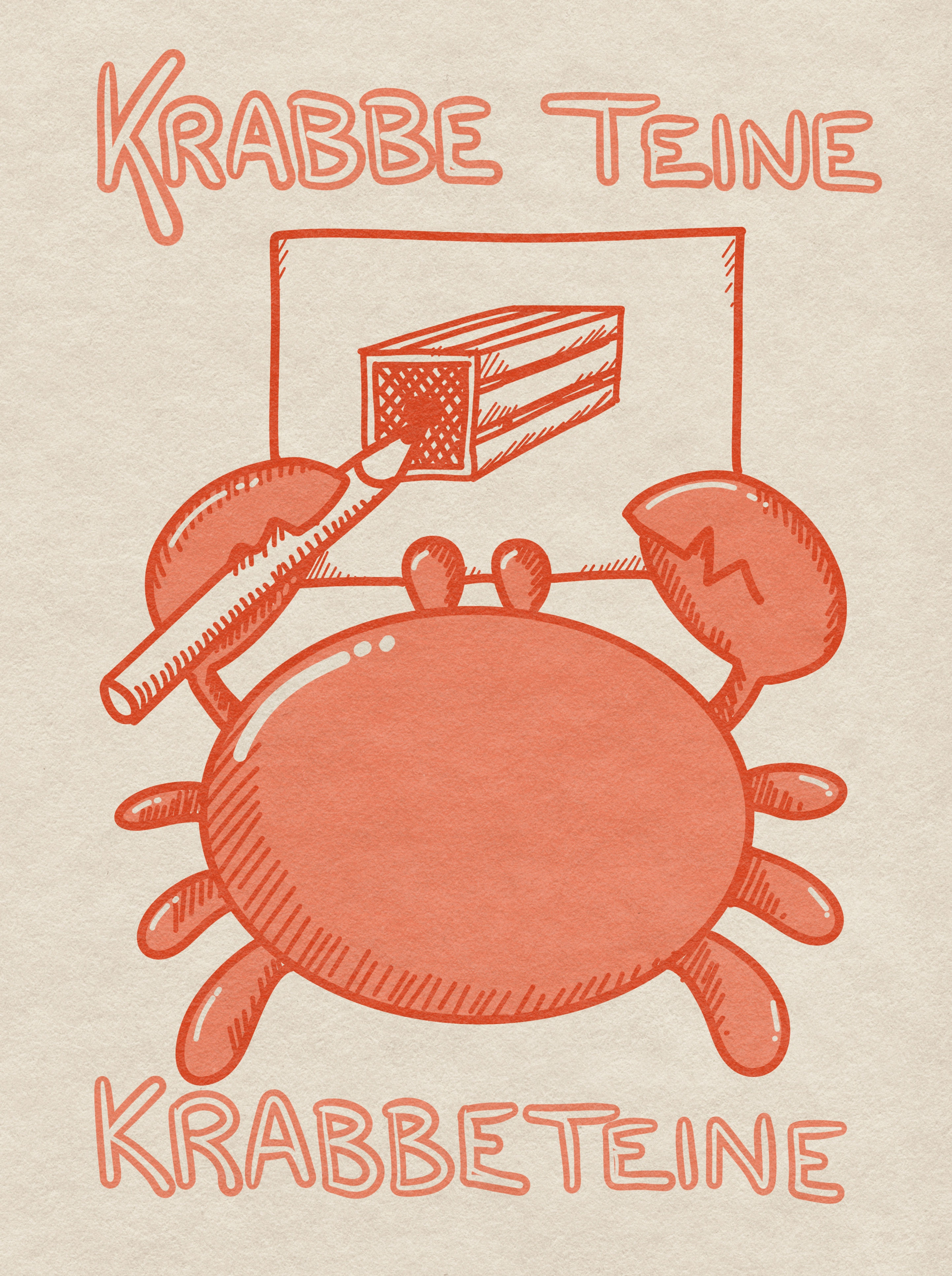 "Krabbe teine krabbeteine"
