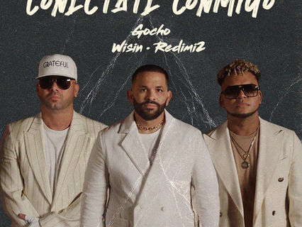 Un llamado a la fe une a Wisin y Redimi2 en el nuevo sencillo de Gocho “Conéctate Conmigo”