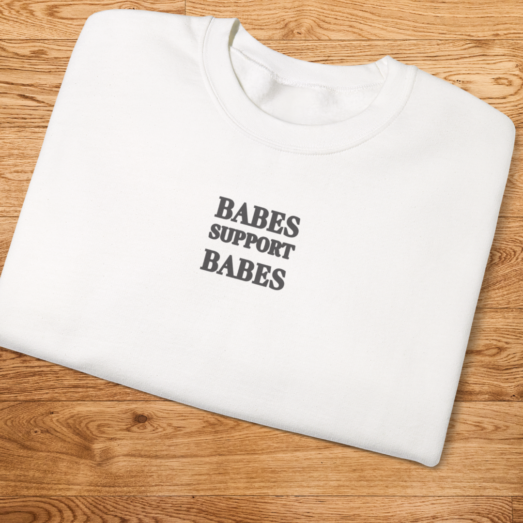 Babes Support Babes Crewneck Sweatshirt, Mental Health Positive Inspirational