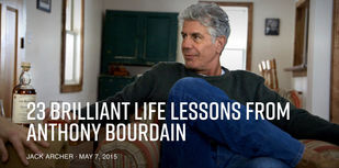 Some Wise Words from Anthony Bourdain.