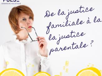 De la justice familiale à la justice parentale ?