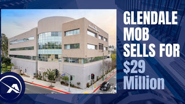 Glendale Medical Office Building Sells For $29 Million