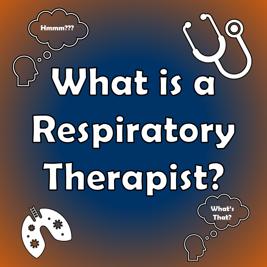 What is a Respiratory Therapist?