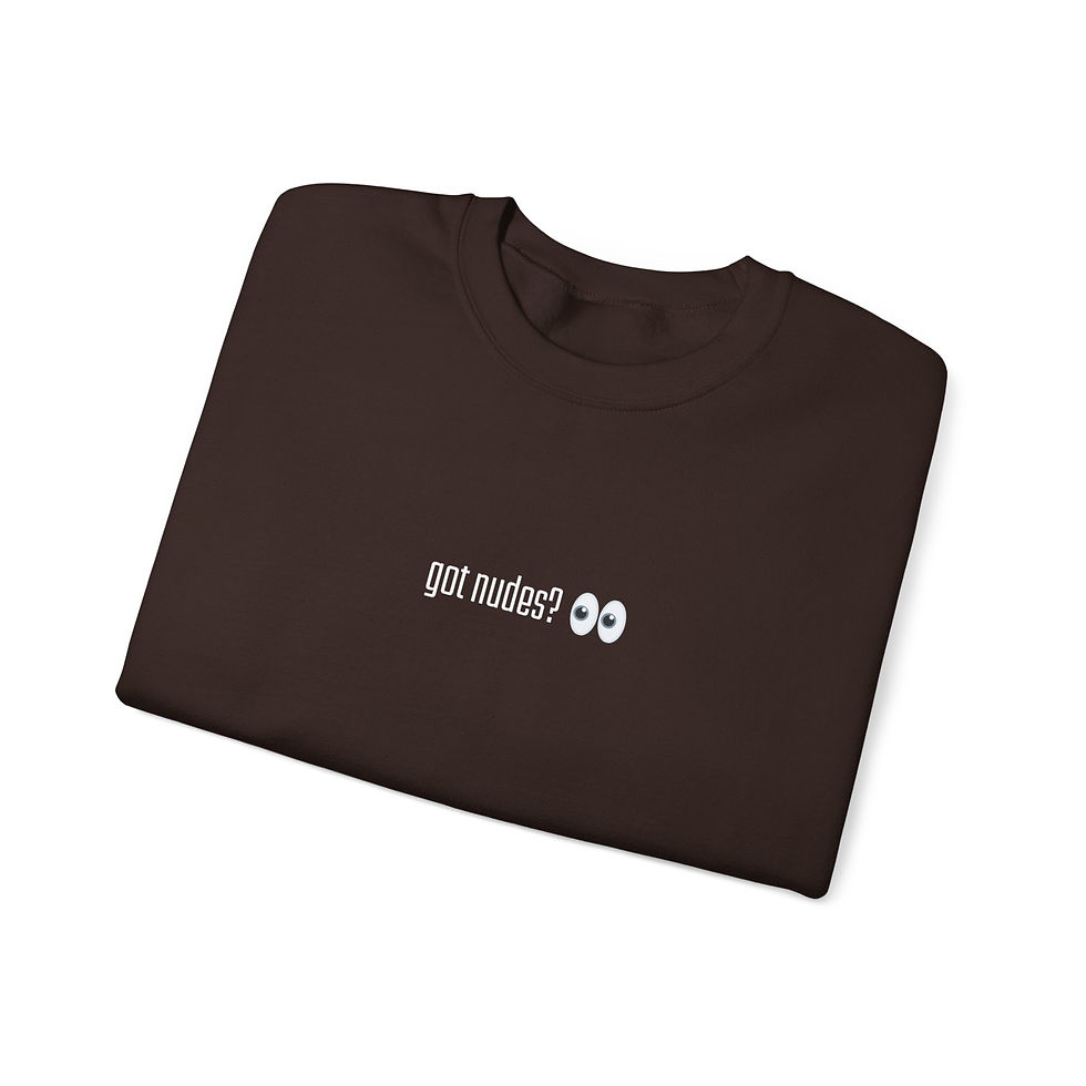 Thumbnail: UNISEX "GOT NUDES," Sweatshirt