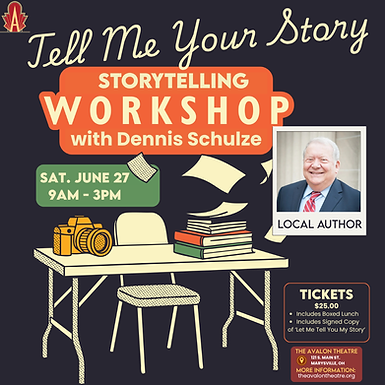 ‘Tell Me Your Story’ 
Storytelling Workshop with Dennis Schulze