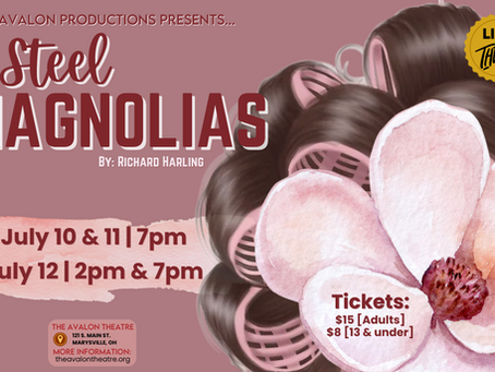 The Beloved Southern Classic, Steel Magnolias takes over The Avalon Theatre Stage.