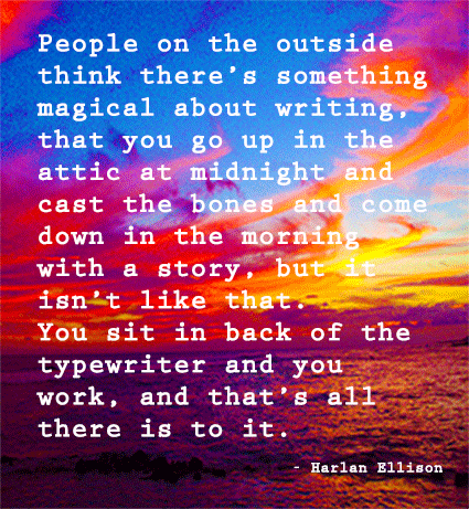 A quote from Harlan Ellison