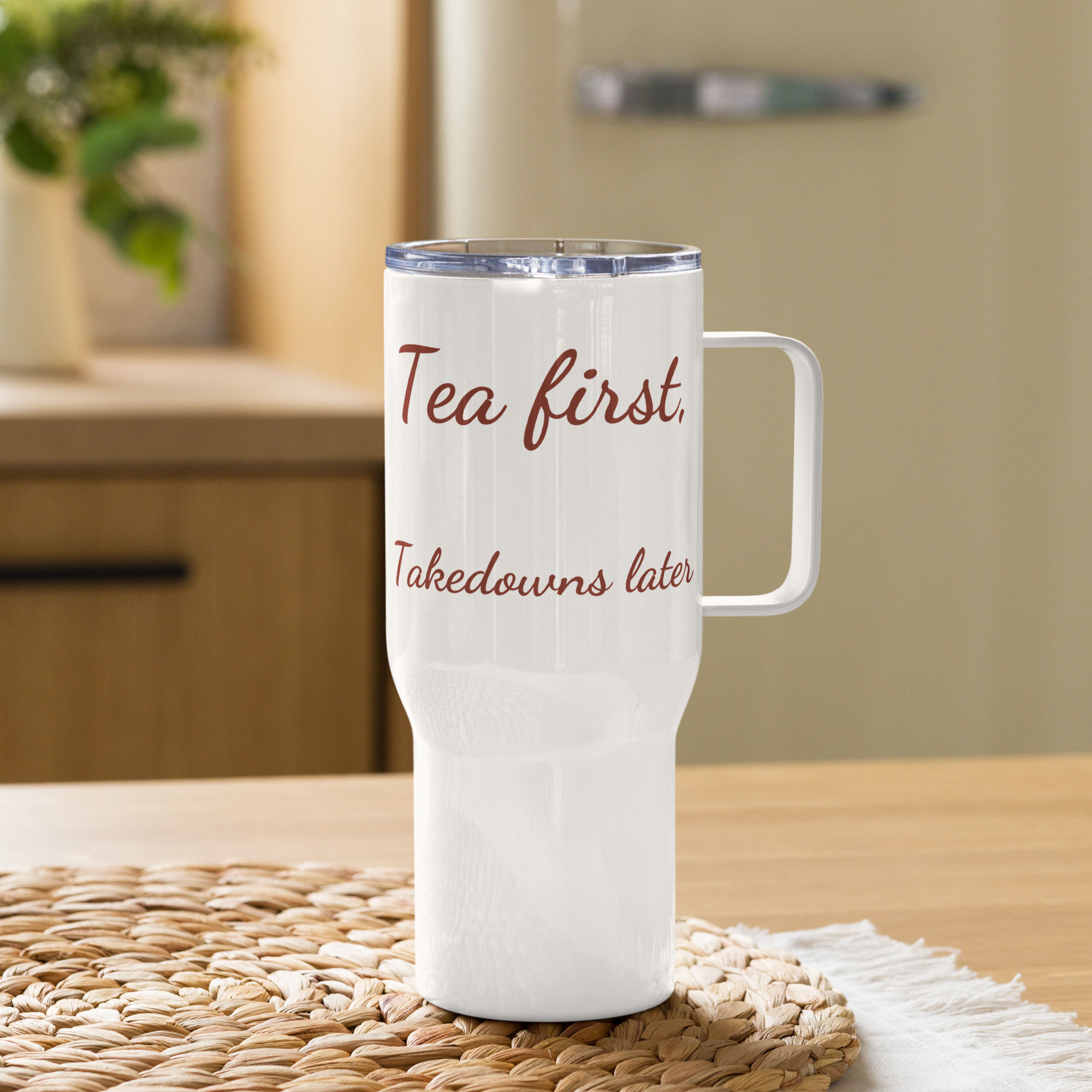 Travel mug with a handle - Tea first, takedowns later