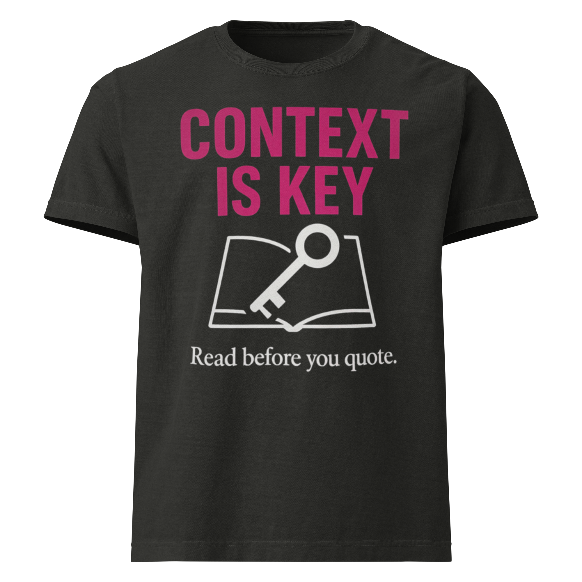 Black t-shirt with "CONTEXT IS KEY" text and book graphic, "Read before you quote."