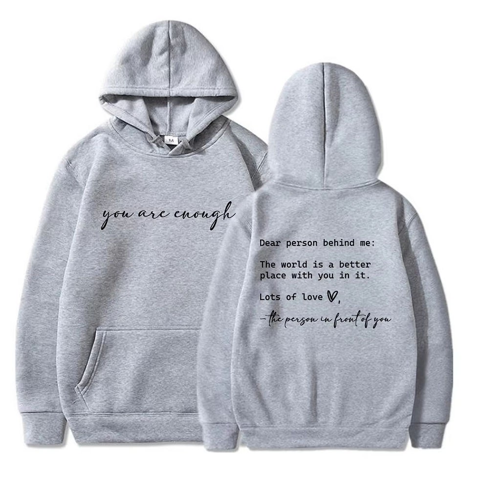 Thumbnail: You Are Enough Hoodie - 'Dear Person Behind Me' Positive Sweatshirt