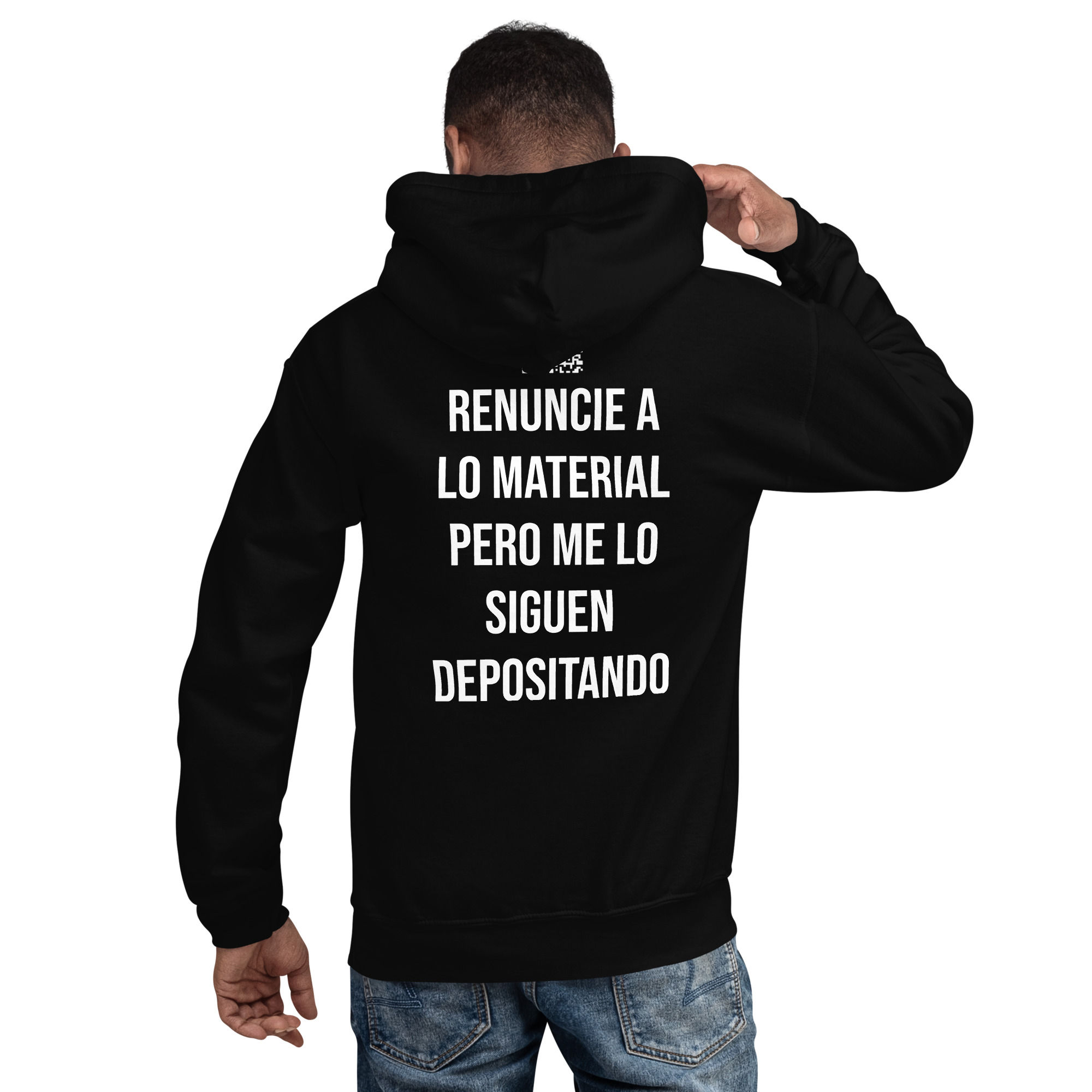 Renuncie a lo material pero me lo siguen depositando Sudadera