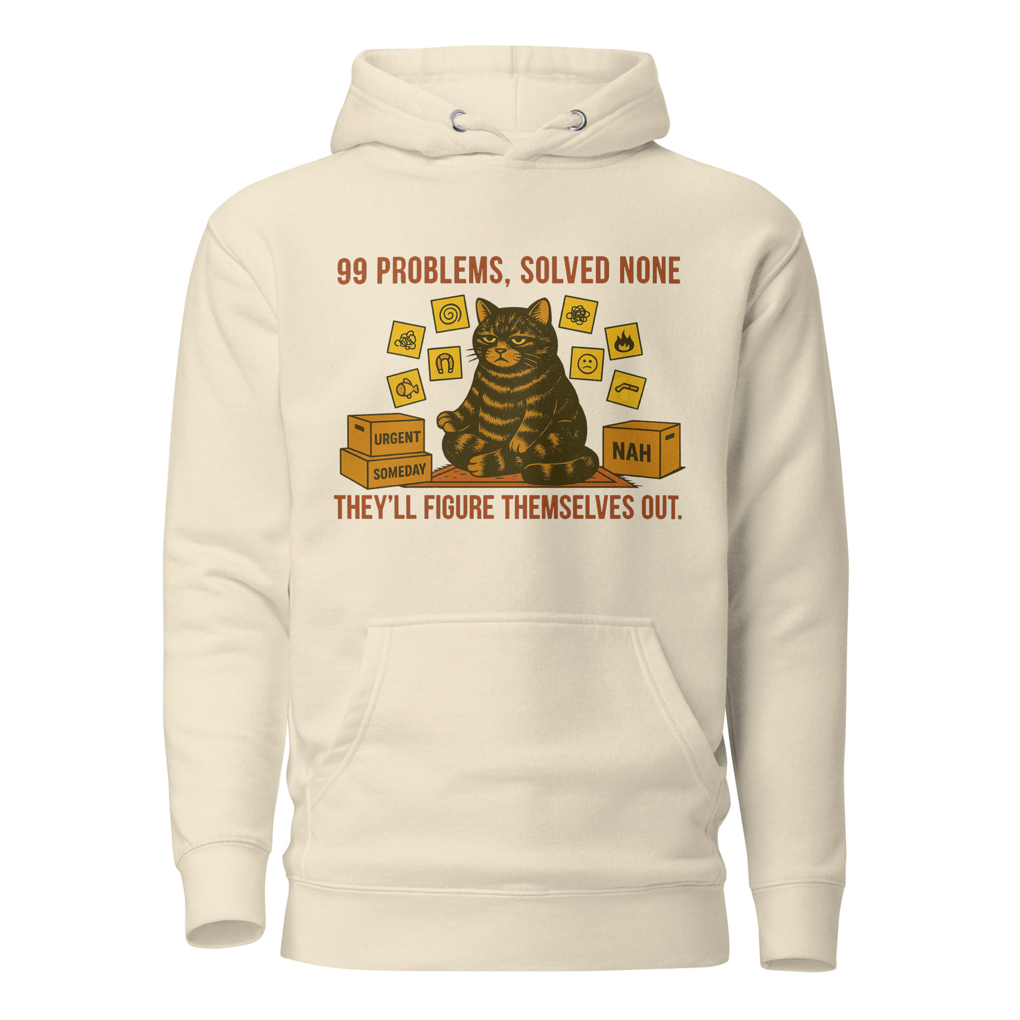 99 Problems, None Solved Unisex Hoodie