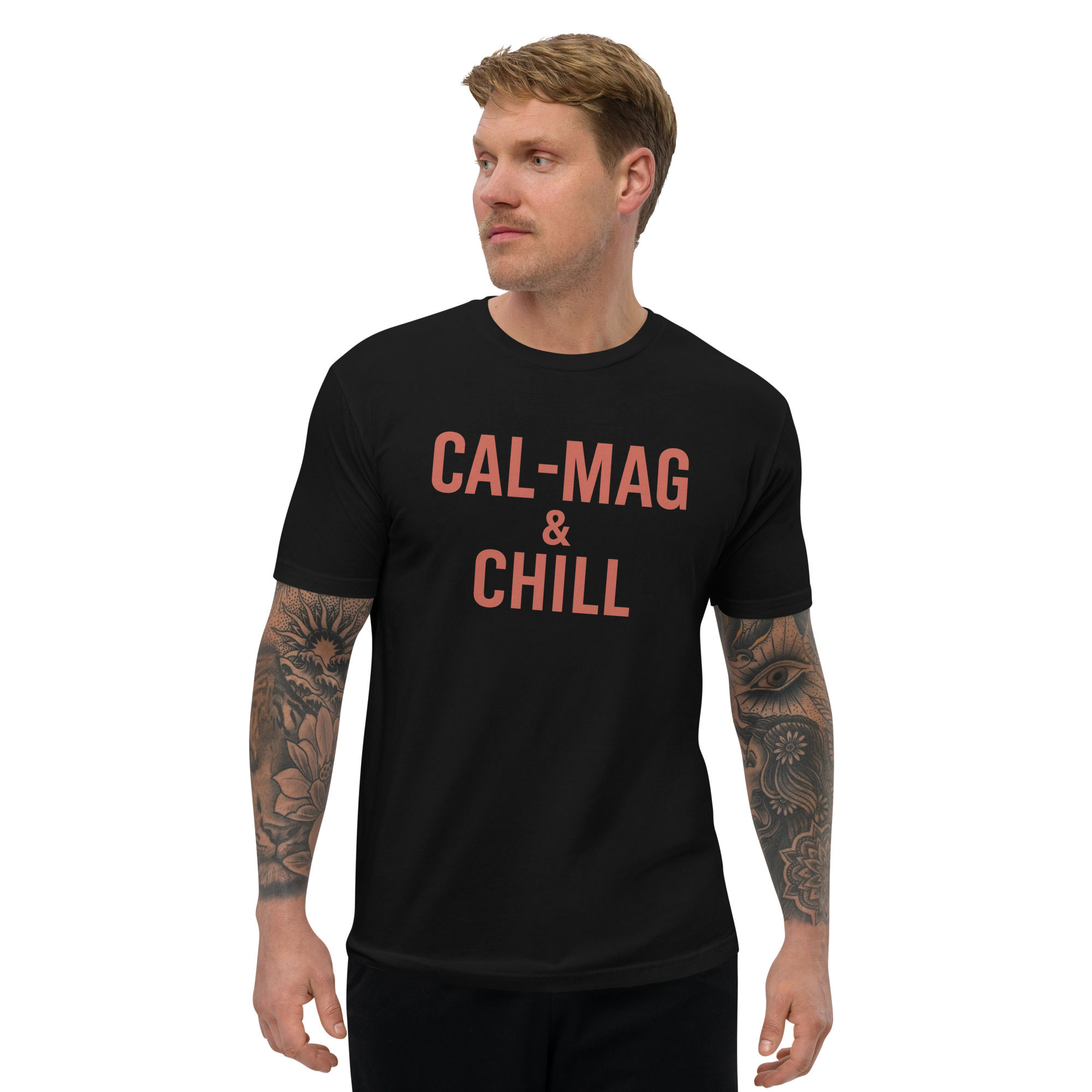 Cal-Mag & Chill Short Sleeve T-shirt copy