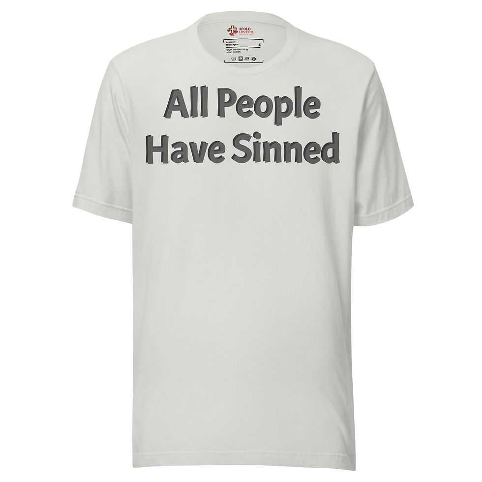 Thumbnail: White t-shirt with bold text: All People Have Sinned. Basic shirt design.