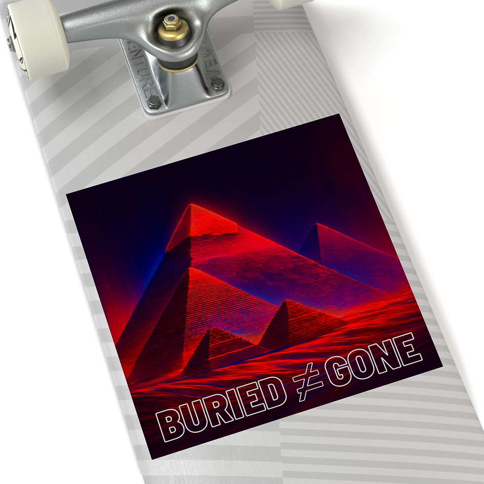 Thumbnail: Buried Doesn't Mean Gone Sticker