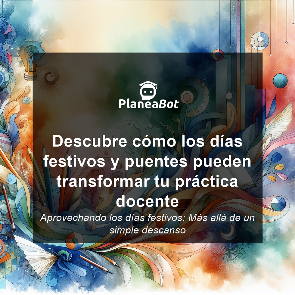 Descubre cómo los días festivos y puentes pueden transformar tu práctica docente