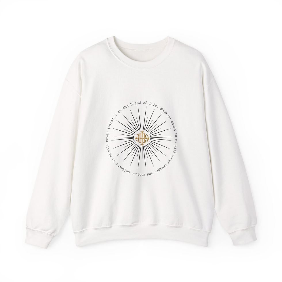 Bread of Life Sweatshirt