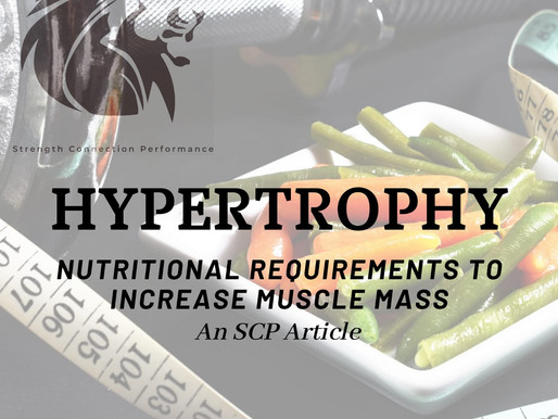 Hypertrophy; Nutritional requirements to increase muscle mass