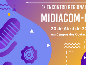 Aconteceu!!!  1º Encontro Regional MIDIACOM RJ em Campos dos Goytacazes 