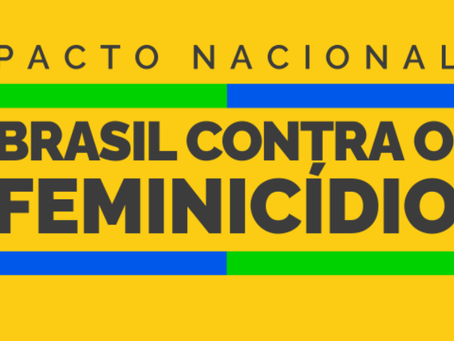 Três Poderes lançam pacto para enfrentamento ao feminicídio no Brasil