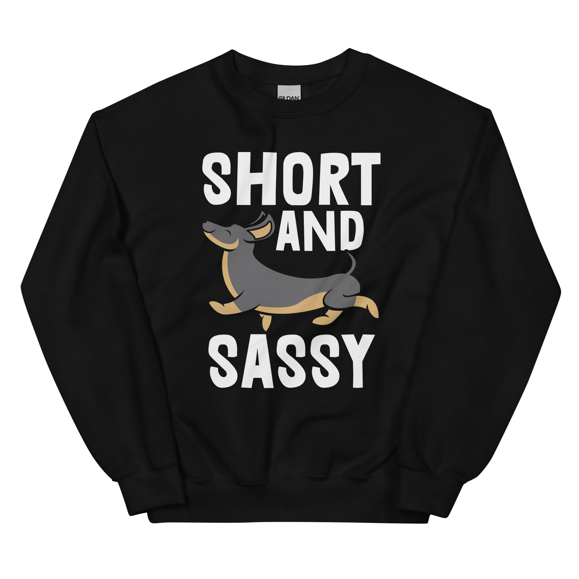 Short and Sassy Dog Unisex Sweatshirt