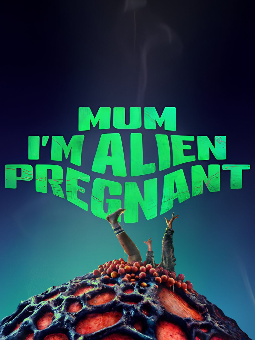 Mum, I'm Alien Pregnant Film Review