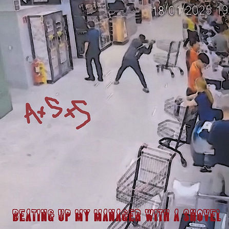 Beating Up My Manager With a Shovel.jpg
