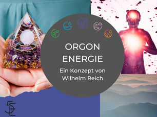 Orgonenergie: Bedeutung und Erklärung der Theorie