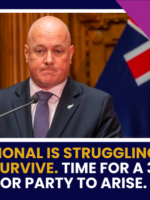 National is struggling to survive. Time for a 3rd Major Party to arise.