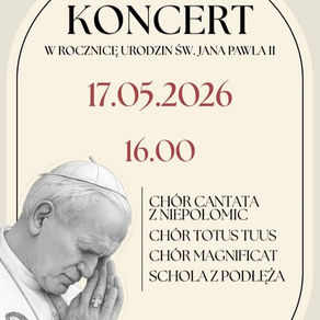 Święty Jan Paweł II – Pamiętamy i Wspólnie Świętujemy
