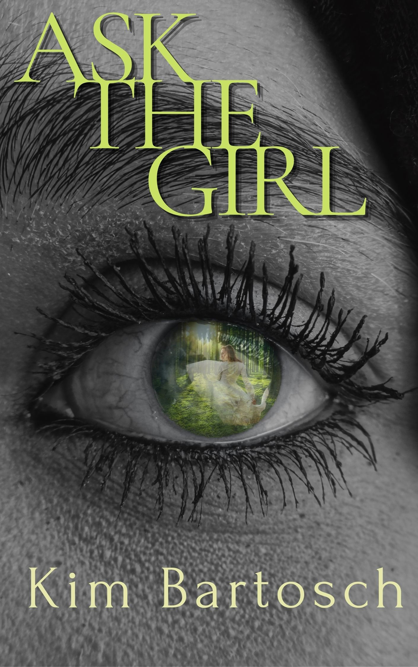 Ask the Girl by Kim Bartosch