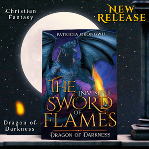 New Release Christian Fantasy: THE INVISIBLE SWORD OF FLAMES