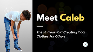 Meet Caleb, The 14-Year-Old Creating Cool Clothes For Others