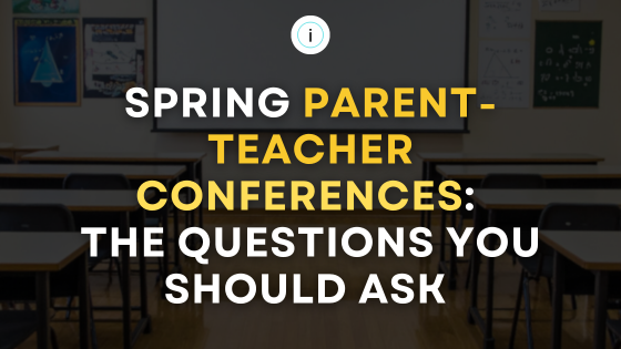 Spring Parent-Teacher Conferences: The Questions You Should Ask (But Probably Don't)