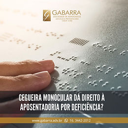 Cegueira monocular dá direito à aposentadoria por deficiência?