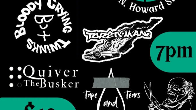 MUSIC: Bloody Crying Twinks + Quiver the Busker (WI) + Torso Man + Tapes and Tears (WI)