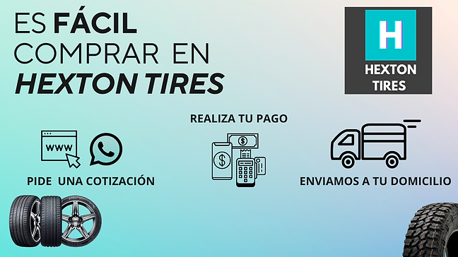 COMPRAR ES FACIL EN HEXTON TIRES 2022.png