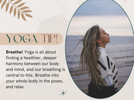 Yoga Tip for this month: Breathe