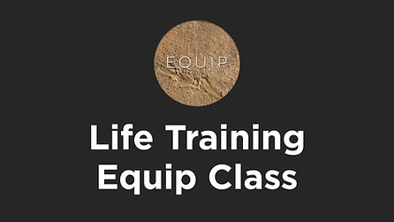 Life Training Equip Class