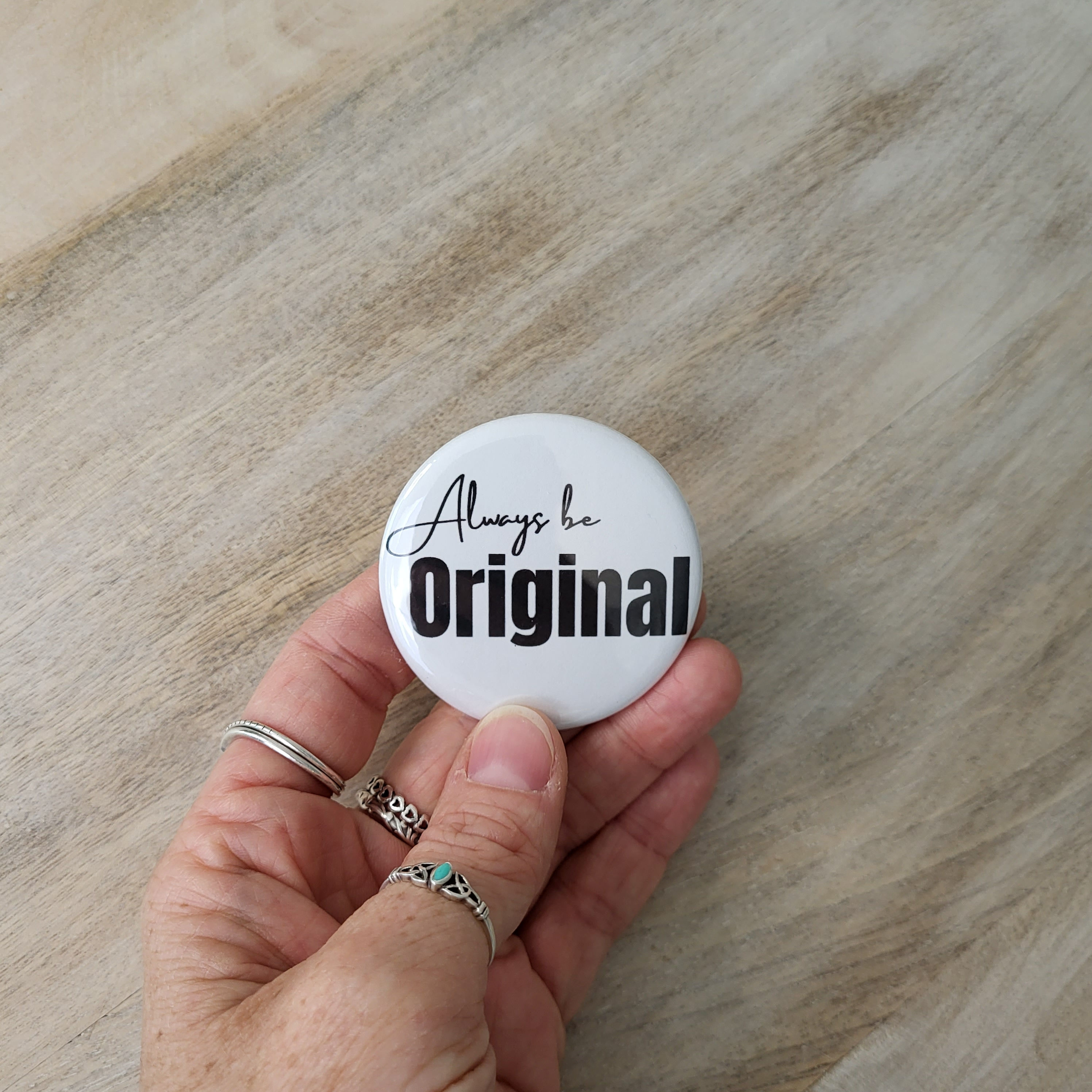 Always be Original Button