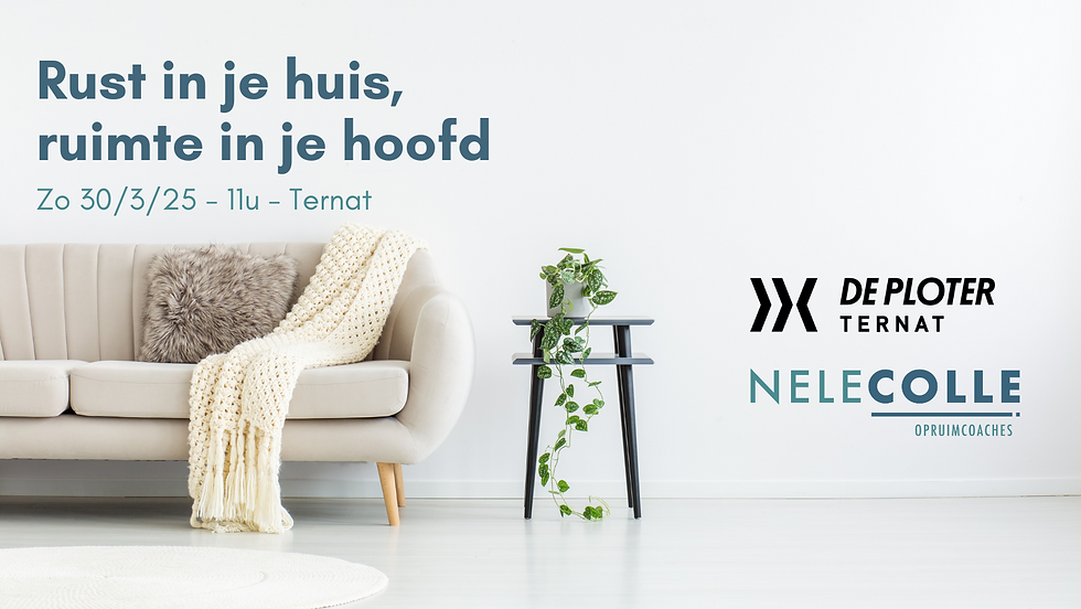 TERNAT (BE) - Rust in je huis, ruimte in je hoofd