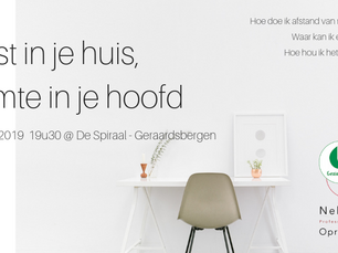 25-4-2019 / 19u30 - Geraardsbergen -Rust in je huis, ruimte in je hoofd