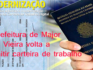 Prefeitura de Major Vieira volta a emitir carteira de trabalho