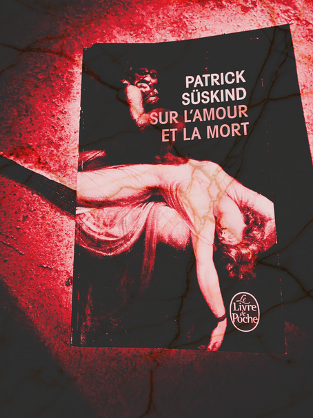 Sur l'amour et la mort - PATRICK SUSKIND