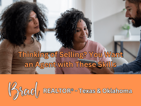Thinking of Selling? You Want an Agent with These Skills