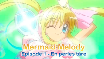 Mermaid Melody - Episode 1 - En perles tåre