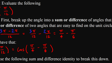 Pre-Calculus 12: Evaluating Trigonometric Functions Using Sum and Difference Identities
