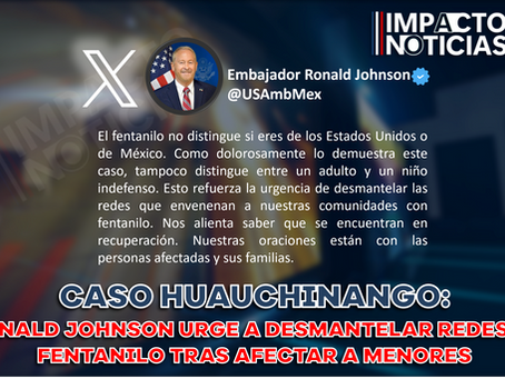 Caso Huauchinango: Ronald Johnson urge a desmantelar redes de fentanilo tras afectar a menores